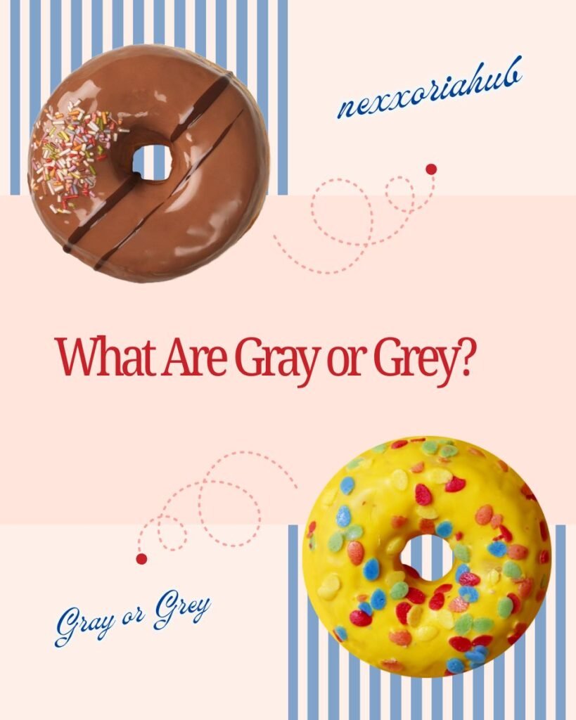 Gray or Grey