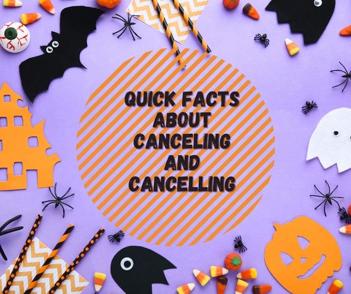 Canceling or Cancelling